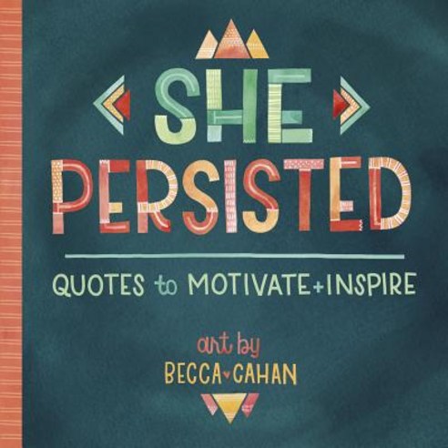 She Persisted: Quotes to Motivate and Inspire Paperback, Sellers