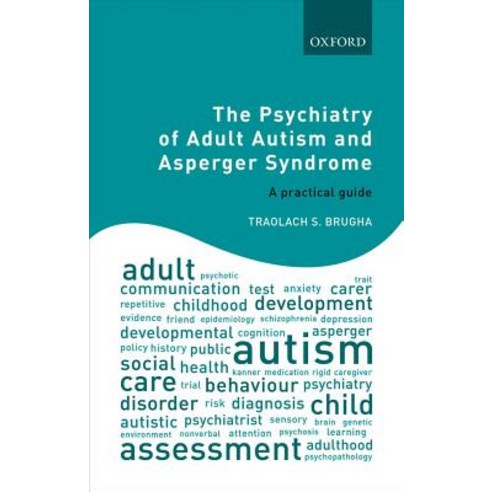 The Psychiatry of Adult Autism and Asperger Syndrome: A Practical Guide Paperback, Oxford University Press, USA