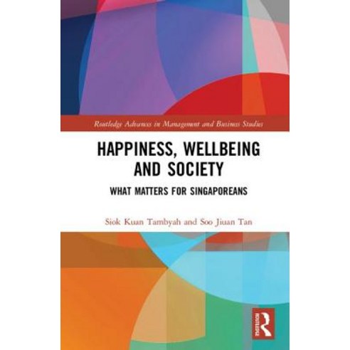 Happiness Wellbeing and Society: What Matters for Singaporeans Hardcover, Routledge
