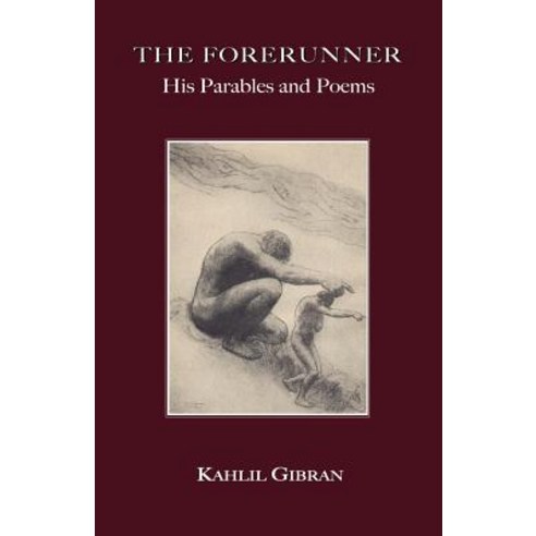 The Forerunner: His Parables and Poems Paperback, Book Tree