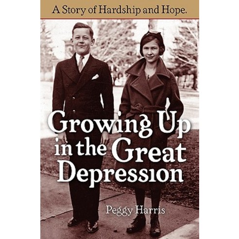 Growing Up in the Great Depression Paperback, Lulu.com