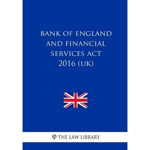 Bank of England and Financial Services ACT 2016 (Uk) Paperback, Createspace Independent Publishing Platform