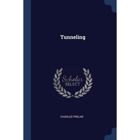Tunneling Paperback, Sagwan Press