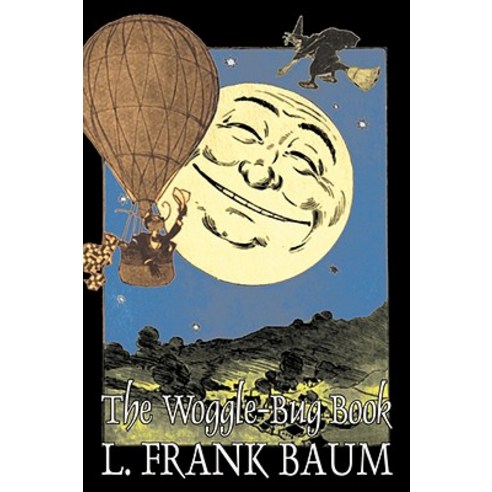 The Woggle-Bug Book by L. Frank Baum Fiction Fantasy Fairy Tales Folk Tales Legends & Mythology Paperback, Aegypan