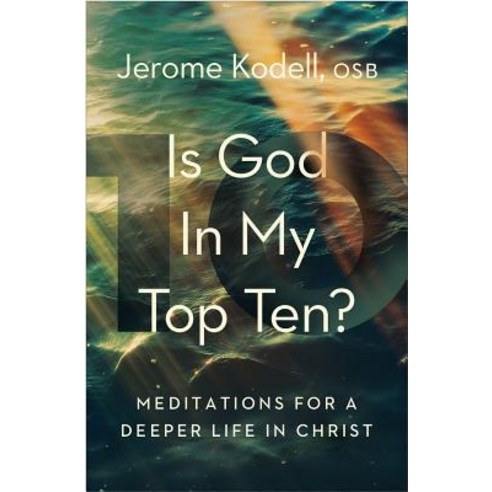 Is God in My Top Ten?: Meditations for a Deeper Life in Christ Paperback, Word Among Us Press