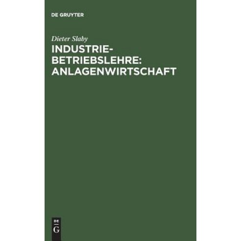 Industriebetriebslehre: Anlagenwirtschaft Hardcover, Walter de Gruyter