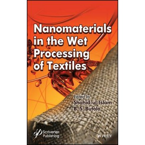 Nanomaterials in the Wet Processing of Textiles Hardcover, Wiley-Scrivener