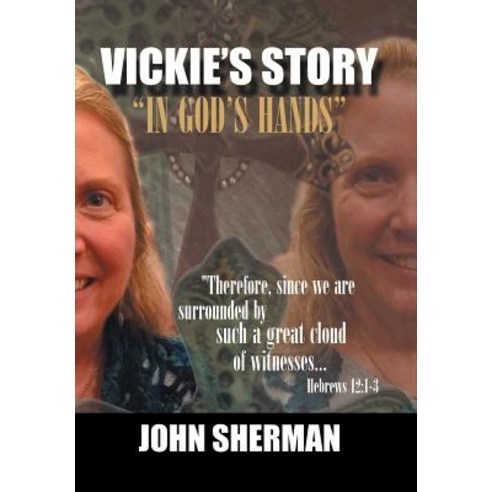 Vickie''s Story Hardcover, Xlibris