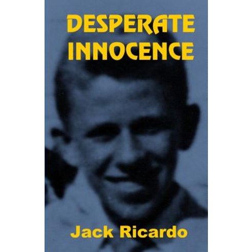 Desperate Innocence Paperback, Createspace Independent Publishing Platform
