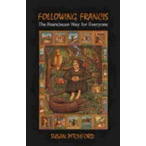 Following Francis: The Franciscan Way for Everyone Paperback, Morehouse Publishing