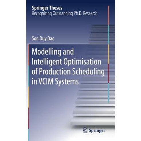 Modelling and Intelligent Optimisation of Production Scheduling in VCIM Systems Hardcover, Springer