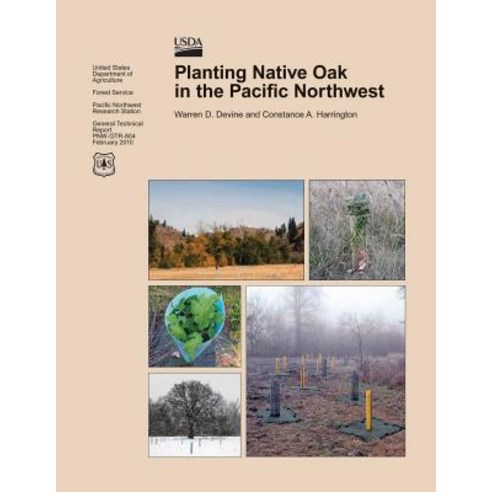 Planting Native Oak in the Pacific Northwest Paperback, Createspace Independent Publishing Platform