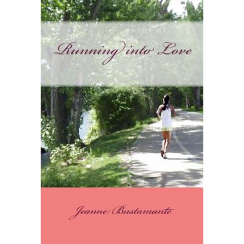 Running Into Love Paperback, Createspace Independent Publishing Platform