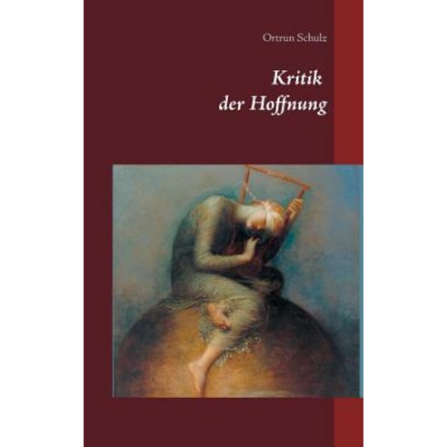 Kritik Der Hoffnung Paperback, Books on Demand