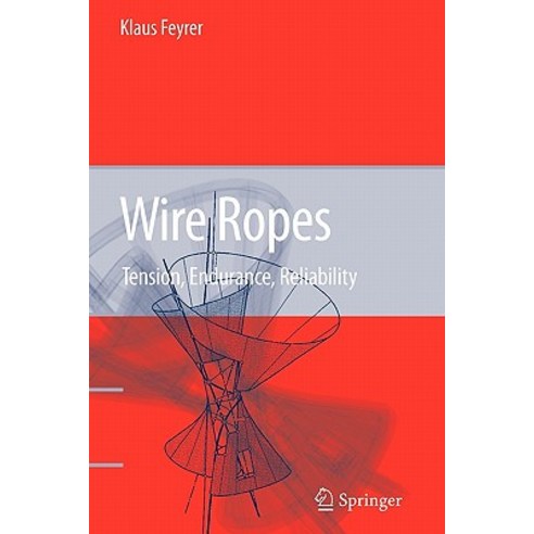 Wire Ropes: Tension Endurance Reliability Paperback, Springer