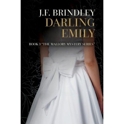 Darling Emily: Book 3 the Mallory Mystery Series Paperback, Createspace Independent Publishing Platform