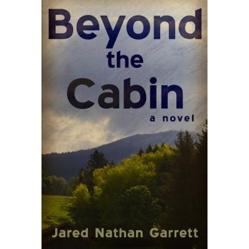 Beyond the Cabin Paperback, Createspace Independent Publishing Platform