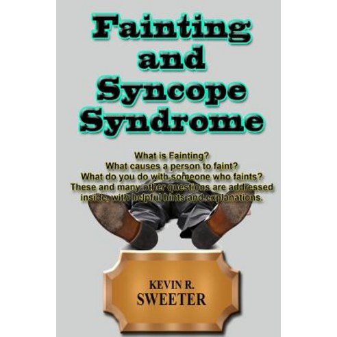 Fainting and Syncope Syndrome Paperback, Createspace Independent Publishing Platform