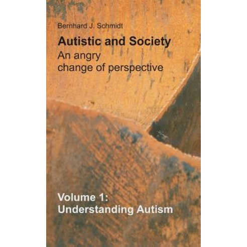 Autistic and Society - An Angry Change of Perspective. Paperback, Books on Demand