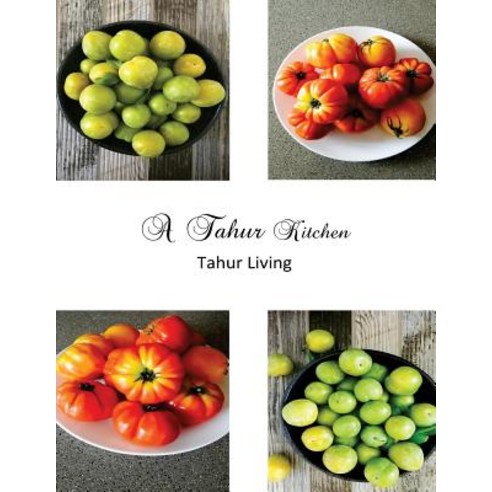 A Tahur Kitchen Paperback, Createspace Independent Publishing Platform