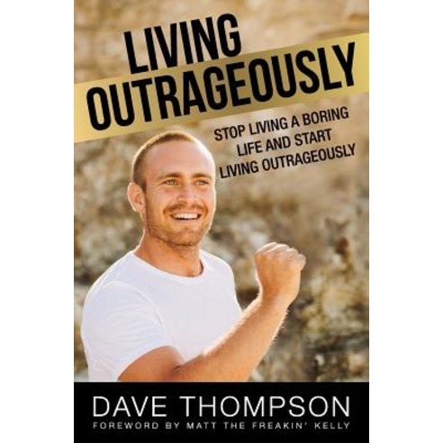 Living Outrageously Paperback, Lulu.com