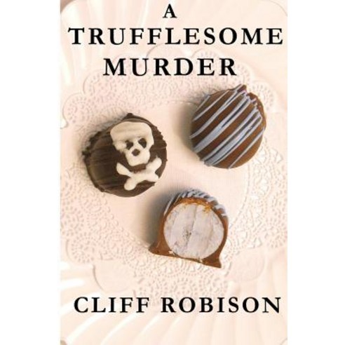A Trufflesome Murder Paperback, Rock and Fire Press