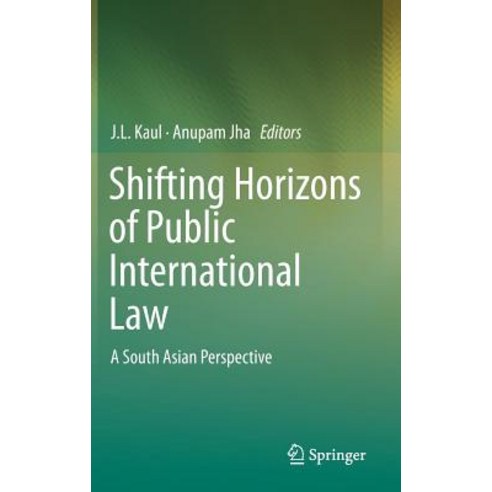 Shifting Horizons of Public International Law: A South Asian Perspective Hardcover, Springer