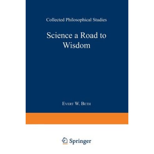 Science a Road to Wisdom: Collected Philosophical Studies Paperback, Springer