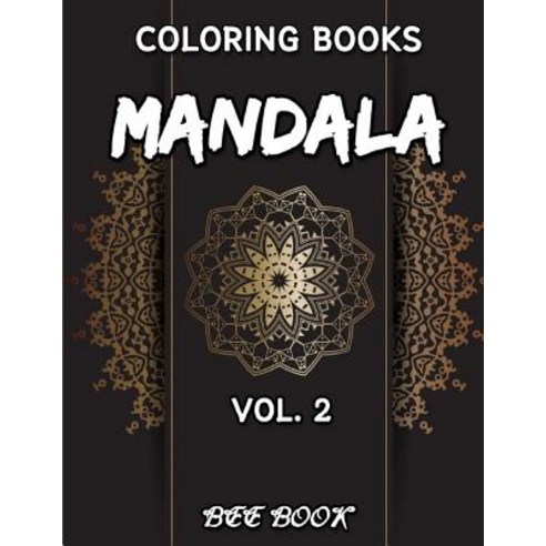 Coloring Book Vol. 2 Mandala by Bee Book Paperback, Createspace Independent Publishing Platform