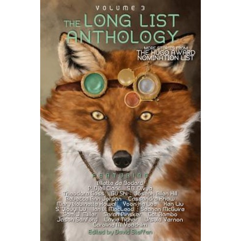 The Long List Anthology Volume 3: More Stories from the Hugo Award Nomination List Paperback, Createspace Independent Publishing Platform