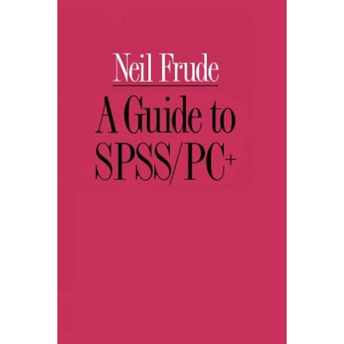 A Guide to SPSS/PC+ Paperback, Palgrave MacMillan