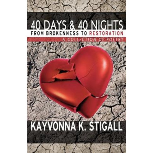 40 Days and 40 Nights: From Brokenness to Restoration Paperback, Manifold Grace Publishing House LLC