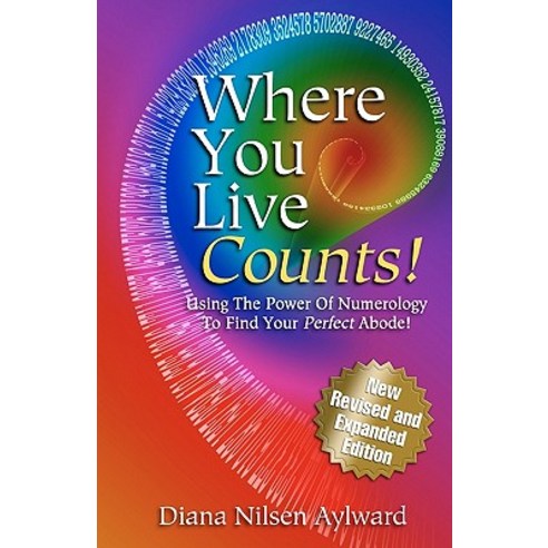 Where You Live Counts!: Using the Power of Numerology to Find Your Perfect Abode! Paperback, Createspace Independent Publishing Platform