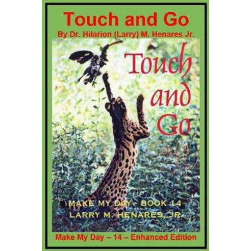 Touch and Go: Make My Day - 14 - Enhanced Edition Paperback, Createspace Independent Publishing Platform
