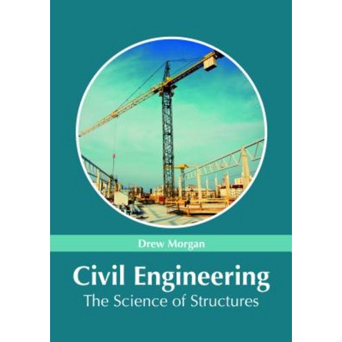 Civil Engineering: The Science of Structures Hardcover, NY Research Press