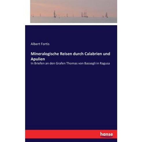 Mineralogische Reisen Durch Calabrien Und Apulien Paperback, Hansebooks