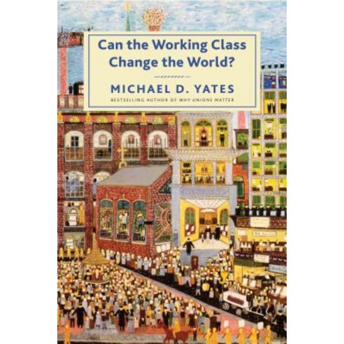 Can the Working Class Change the World? Paperback, Monthly Review Press