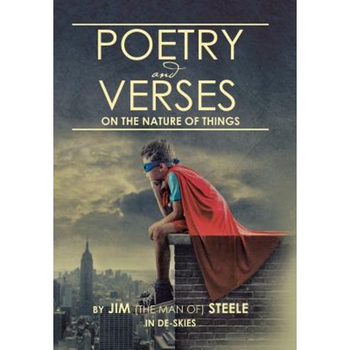Poetry and Verses: On the Nature of Things Hardcover, Xlibris