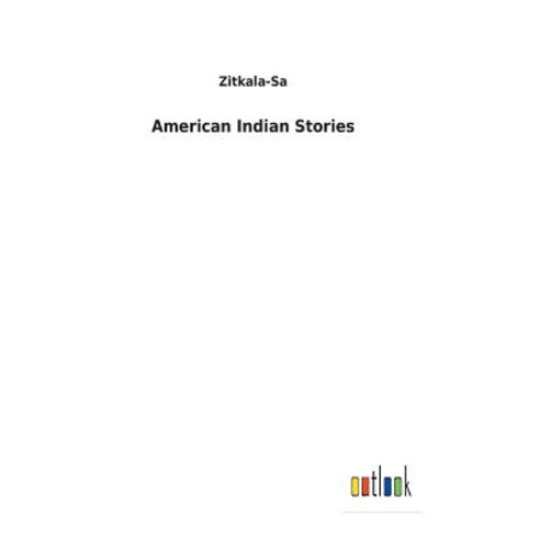 American Indian Stories Hardcover, Salzwasser-Verlag Gmbh