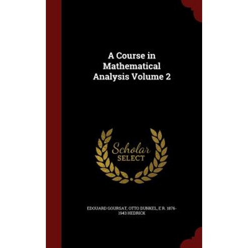 A Course in Mathematical Analysis Volume 2 Hardcover, Andesite Press