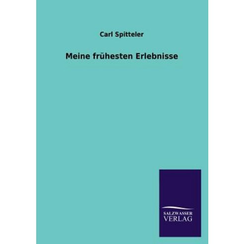 Meine Fruhesten Erlebnisse Paperback, Salzwasser-Verlag Gmbh