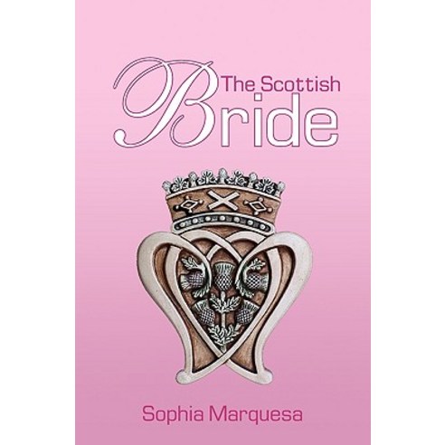 The Scottish Bride Paperback, Xlibris Corporation