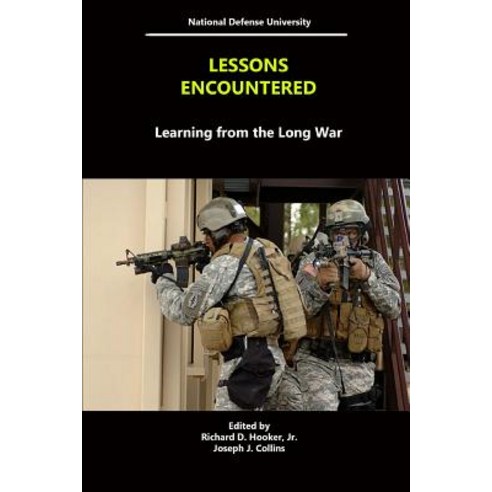 Lessons Encountered: Learning from the Long War Paperback, Lulu.com