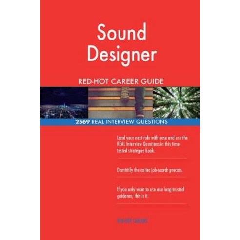 Sound Designer Red-Hot Career Guide; 2569 Real Interview Questions Paperback, Createspace Independent Publishing Platform