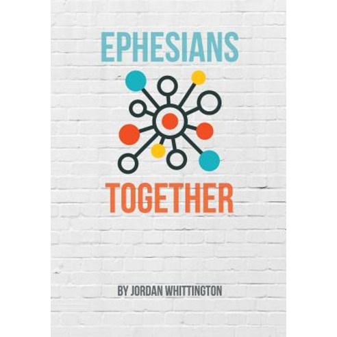 Ephesians Together Paperback, Createspace Independent Publishing Platform