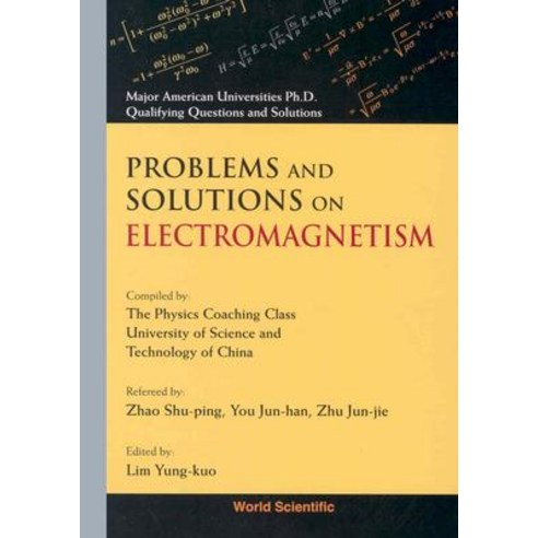 Problems and Solutions on Electromagnetism, World Scientific