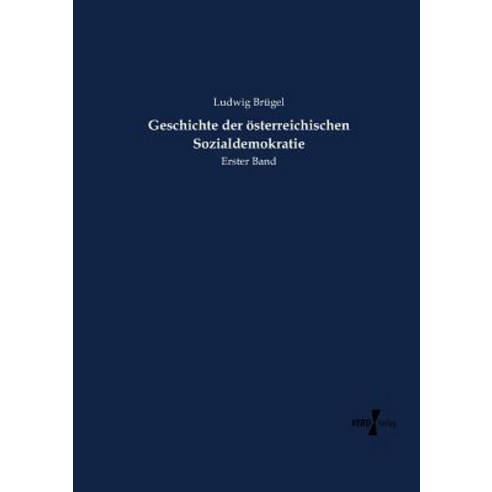 Geschichte Der Osterreichischen Sozialdemokratie Paperback, Vero Verlag
