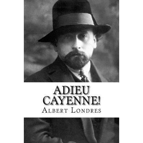 Adieu Cayenne! Paperback, Createspace Independent Publishing Platform