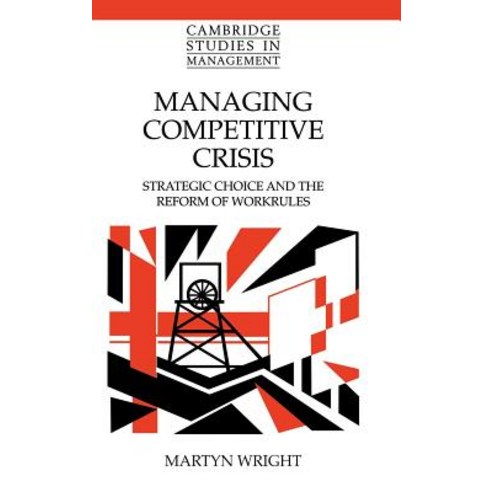 Managing Competitive Crisis, Cambridge University Press