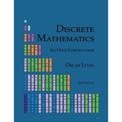 Discrete Mathematics: An Open Introduction Paperback, 12th Media Services